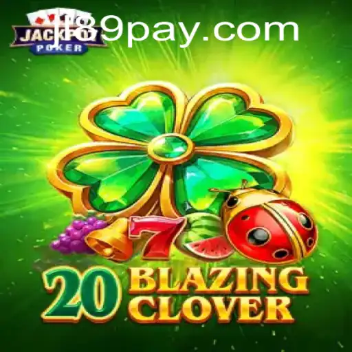 20BlazingClover: An Engaging Adventure in the Gaming Realm
